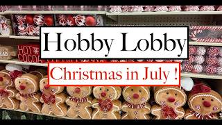HOBBY LOBBY !! CHRISTMAS IN JULY ????