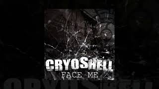 Cryoshell - Face Me [Custom Instrumental]