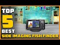 Top 5 Best Side Imaging Fish Finders [Review] - Best Side Imaging Fish Finder for the Money [2023]