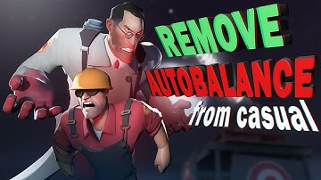 Remove Auto-balance from casual tf2 !