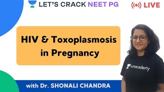 VIH et toxoplasmose pendant la grossesse | NEET PG 2021 | Dr Shonali Chandra