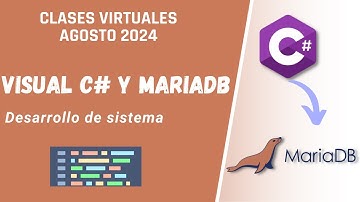 CLASES VIRTUALES AGOSTO 2024   LENGUAJE DE PROGRAMACIÓN VISUAL CSHARP Y MARIADB