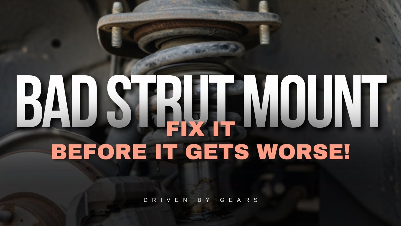 5 Symptoms of a Bad Strut Mount (Fix It Before It Gets Worse!) - YouTube