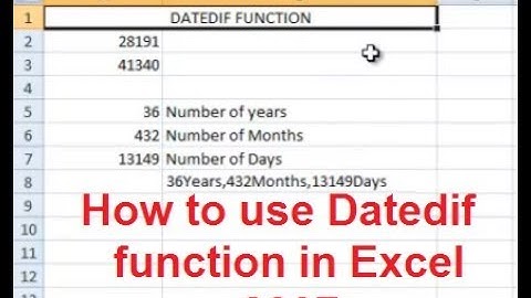 How to use Datedif function in Excel 2007