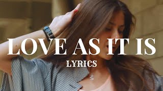 LOVE AS IT IS - RF || Lyric Video