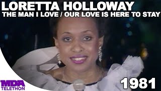 Loretta Holloway - The Man I Love & Our Love Is Here To Stay | 1981 | MDA Telethon