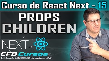 CHILDREN, manipulando elementos filho do componente - Aula 15 - Curso de React Next Typescript