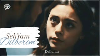 ↬ Seher Yaman // Dilberim🌙 Emanet klip