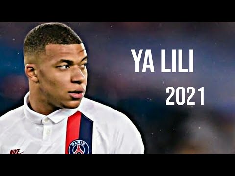~Kylian Mbappé ● Ya Lili ● Goals ● 2020 - 2021