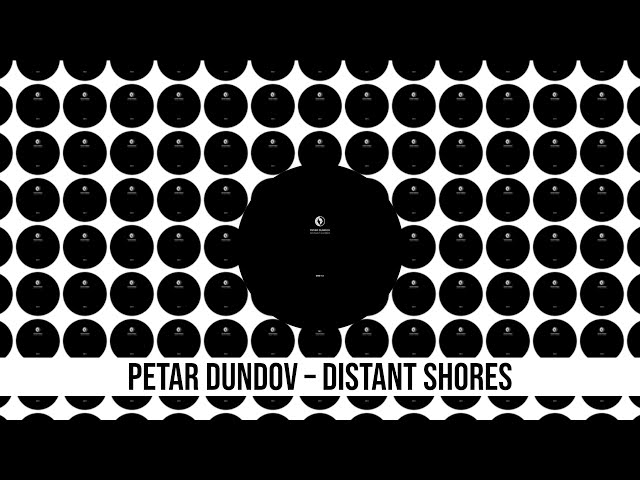 Petar Dundov – Distant Shores (2010) - YouTube