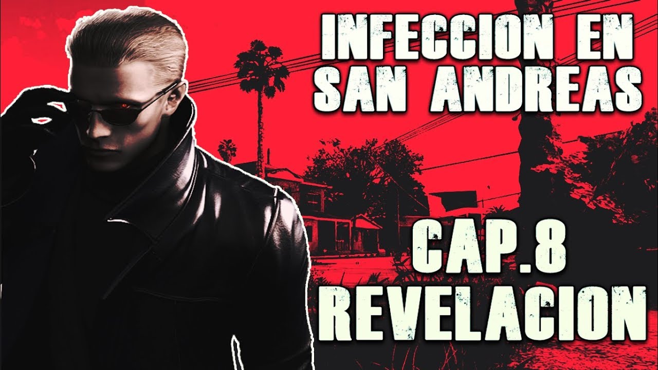 GTA Infeccion En San Andreas Capitulo 8: Revelación (Loquendo 2019)