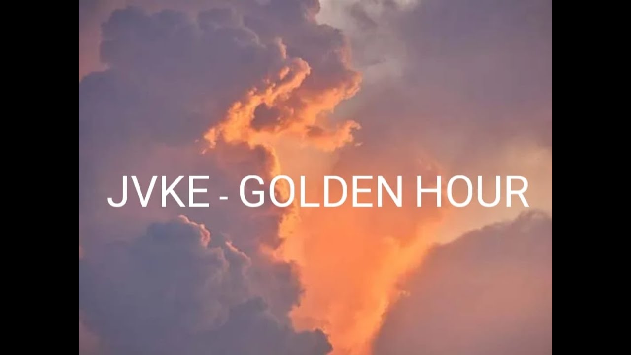 Golden hour jvke. Golden hour jvke текст. Alan Walker, Yuqi & jvke - Fire!i-DLE), jvke).