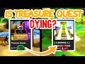 Is Treasure Quest Dying?