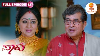 Full Episode 327 | Veeraya Deva's father Learns the Truth | Paaru | New Serial |Zee Kannada Classics