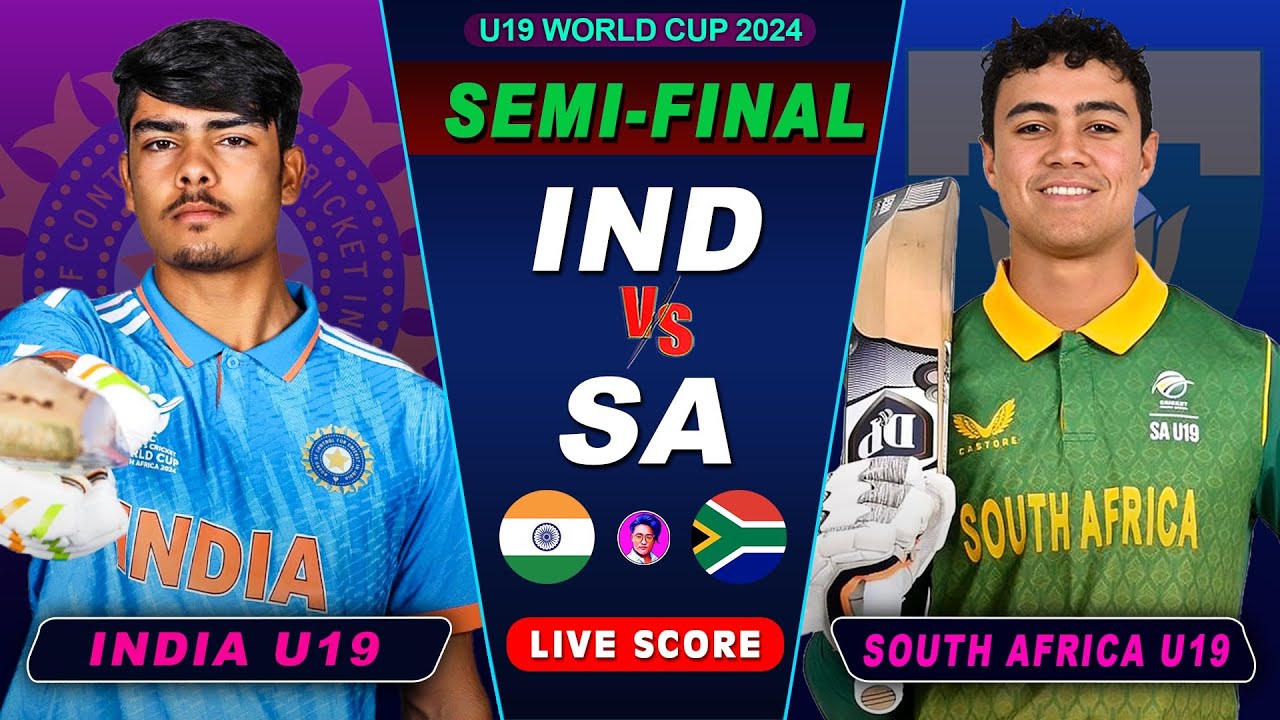 SEMIFINAL INDIA U19 VS SOUTH AFRICA U19 MATCH U19 World Cup 2024