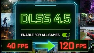 How to enable DLSS 4.5 in all games! (Nvidia App)