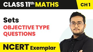 Sets - Objective Type Questions | Class 11 Maths NCERT Exemplar Chapter 1 (2023-24)