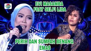 SELFI LIDA FEAT EVI MASAMBA PERIH DAN SUMPAH BENANG EMAS KONSER JUARA DI HATI