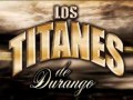 Los Titanes de Durango con Banda-El Pio Diaz