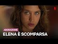 ELENA è SCOMPARSA in ADORAZIONE | Netflix Italia