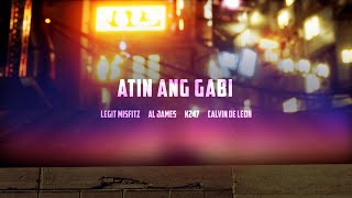 Al James, Legit Misfitz, K247, and Calvin De Leon – Atin Ang Gabi (Official Lyric Video)