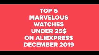 TOP 6 WATCHES ON ALIEXPRESS UNDER 25$