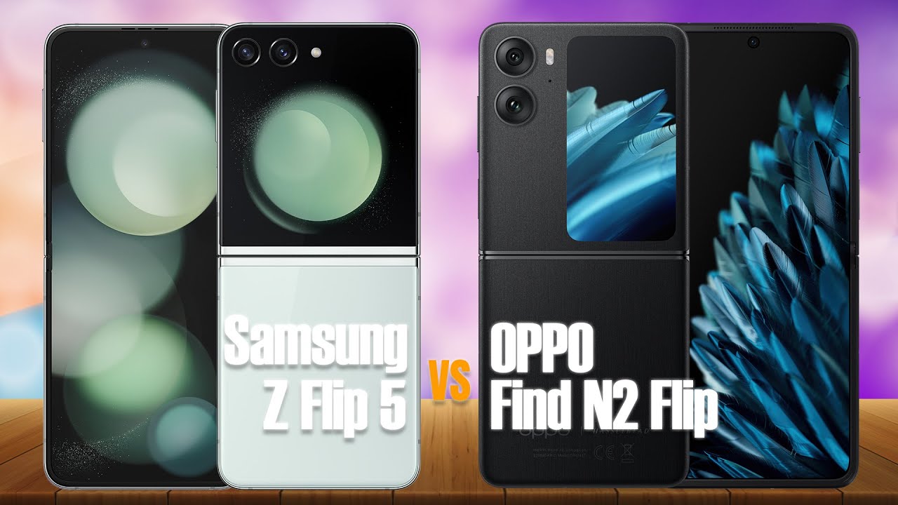 Samsung Galaxy Z Flip 5 VS Oppo Find N2 Flip - Tech Advisor