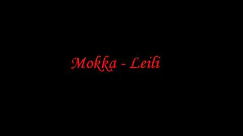 Mokka - Leili