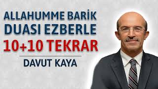 Allahumme Barik Duası Ezberle 10 Tekrar Davut Kaya