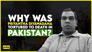 Why Was Priyantha Diyawadana Tortured To Death in Pakistan