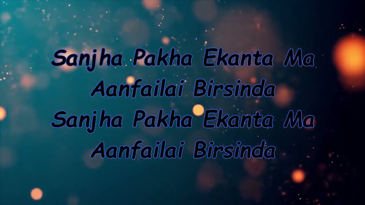 Sanjha pakha Ekanta ma  Nabin K Bhattarai  Lyrics