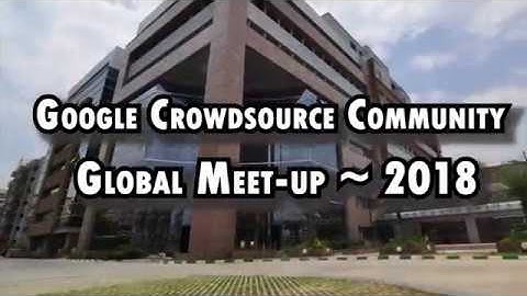 Google | Crowdsource Community Global Meet-up 2018 | Google Crowdsource | Event highlights |