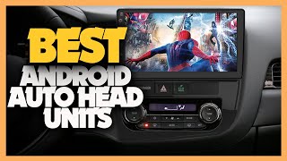 Top 10 Best Android Auto Head Units 2022