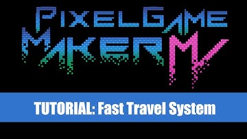 Fast Travel Tutorial - Pixel Game Maker MV