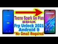 Tecno Spark Go Plus(BB4K)9.0 Frp Bypass Without Pc 2021||No Gmail/Bypass Google Account 100% Working