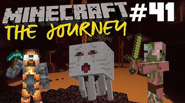 THE NASTY NETHER | Minecraft: The Journey | E41