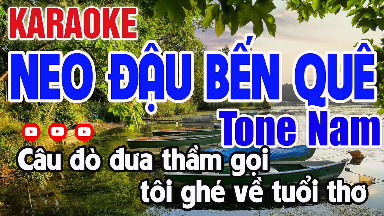 Neo Đậu Bến Quê Karaoke Tone Nam Nhạc Sống Dễ Hát - Nguyên Minh Media