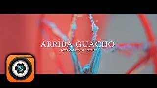 Nos Vamos De Vacile - Arriba Guacho | Vídeo Clip Oficial | Cumbia Villera