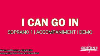 I Can Go In | Soprano 1 | Piano