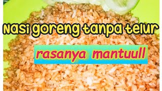 Cara membuat nasi goreng telur yang enak bikin nagih || Egg fried rice