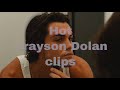 Hot Grayson Dolan clips 🥵(prt 1)