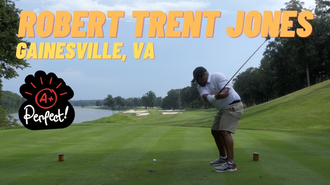 ROBERT TRENT JONES GOLF CLUB, GAINESVILLE, VA YouTube
