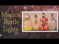 Magical Bottle Lights (with Nina Ribena and Friends)