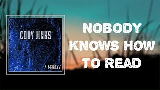 "Nobody Knows How To Read" - Cody Jinks 🎧Lyrics