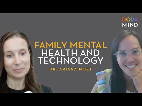 Family Mental Health & Technology with Dr. Ariana Hoet