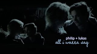 philip & lukas | all i wanna say [+1x07] Resimi