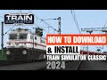 HOW TO DOWNLOAD amp INSTALL TRAIN SIMULATOR CLASSIC 