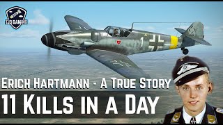 11 Kills in a Day  The True Story of Erich Hartmann  Historic WWII Cinematic IL2 Sturmovik