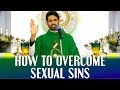Fr Antony Parankimalil VC - How to overcome sexual sins