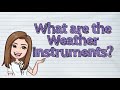 Weather Instruments: Tools for Measuring Our Atmosphere